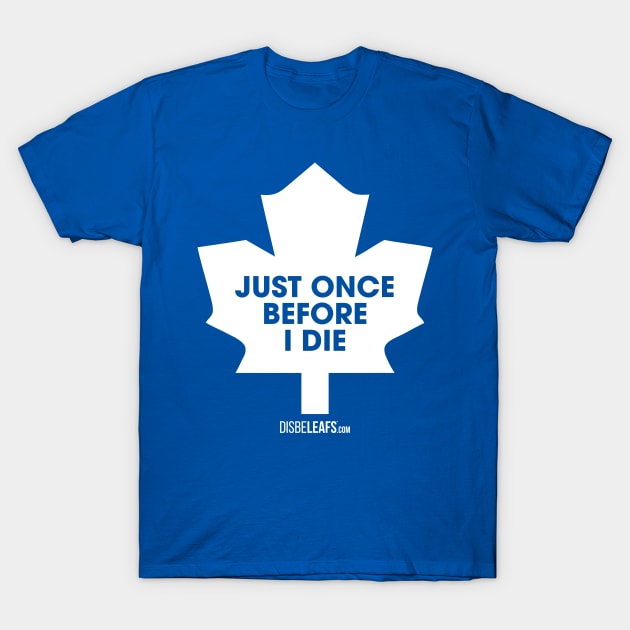 Maple Leafs "Just Once" 90's Dark T-Shirt by Disbeleafs